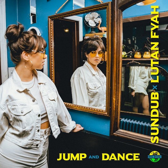 SunDub Releases New Single “Jump & Dance” feat. Lutan Fyah Jump & Dance