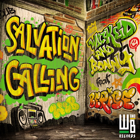 Wicked and Bonny ft. Berise present the new single with video “Salvation Calling” Wicked and Bonny - Salvation Calling