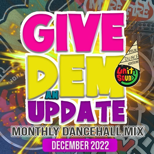 Unity Sound Presents Give Dem An Update Mixtape Give Dem An Update Mixtape