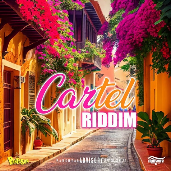 CARTEL RIDDIM – PANTASON MUSIC | IAMWAV MUSIC (2024) Cartel Riddim